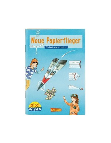 Pixi Wissen 101: Neue Papierflieger