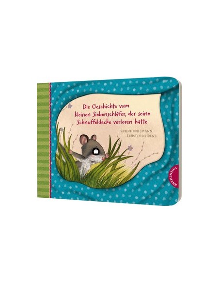 Die Geschichte vom kleinen Siebenschläfer, der seine Schnuf