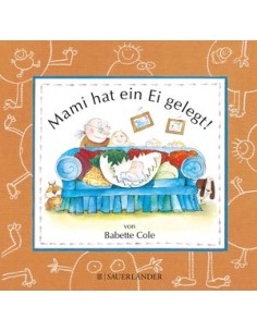 Mami hat ein Ei gelegt