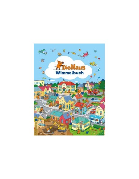 Die Maus - Wimmelbuch