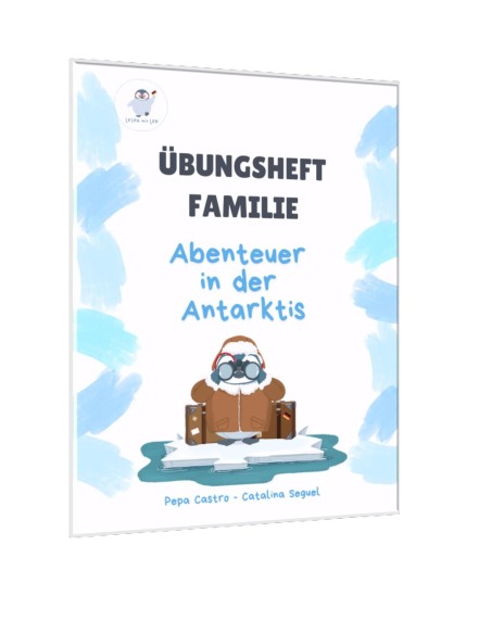 Übungsheft Familie - Abeteuer in der Antarktis