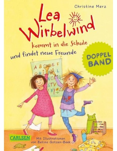 Lea Wirbelwind kommt in die Schule und findet neue Freunde