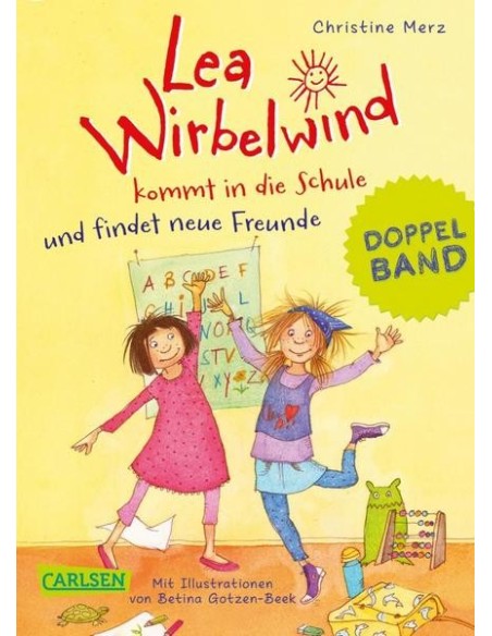 Lea Wirbelwind kommt in die Schule und findet neue Freunde