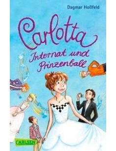 Carlotta - Internat und Prinzenball