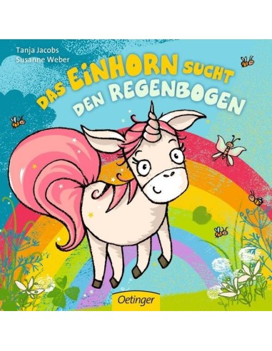 Das Einhorn sucht den Regenbogen