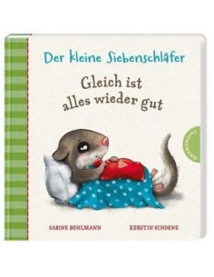 Der kleine Siebenschläfer - Gleich ist alles wieder gut