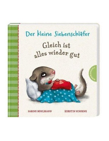 Der kleine Siebenschläfer - Gleich ist alles wieder gut