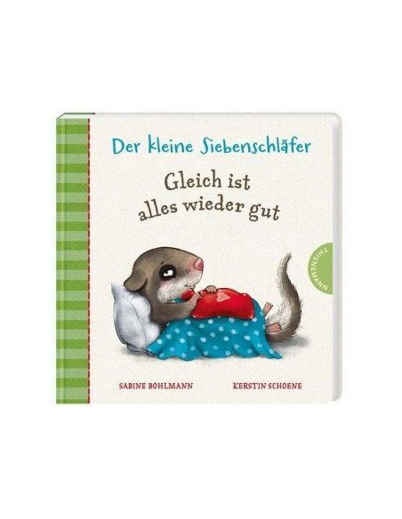 Der kleine Siebenschläfer - Gleich ist alles wieder gut