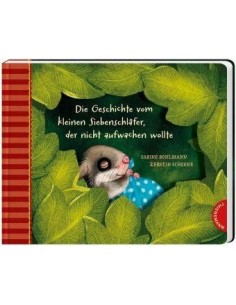 Die Geschichte vom kleinen Siebenschläfer, der nicht...