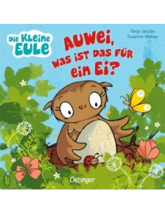 Die kleine Eule. Auwei, was ist das für ein Ei?