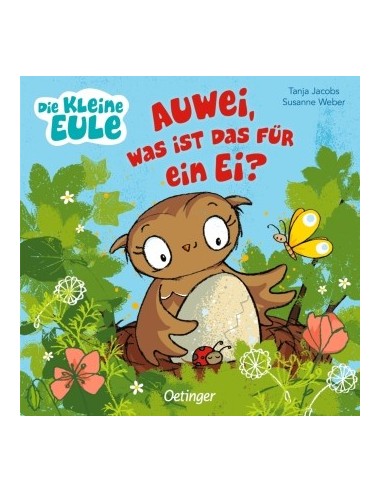 Die kleine Eule. Auwei, was ist das für ein Ei?