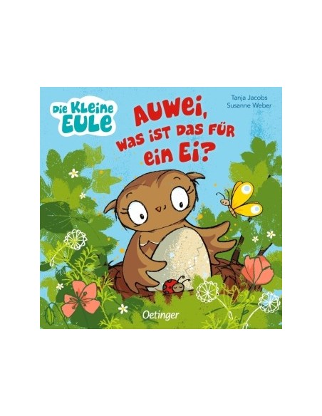 Die kleine Eule. Auwei, was ist das für ein Ei?