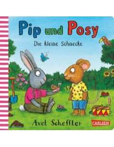 Pip und Posy: Die kleine Schnecke