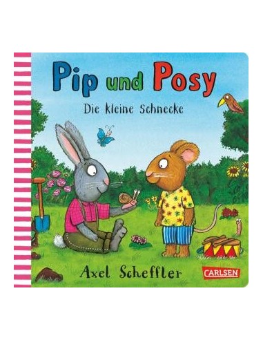 Pip und Posy: Die kleine Schnecke