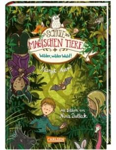 Die Schule der magischen Tiere 11: Wilder, wilder Wald!