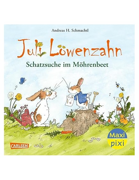 Maxi Pixi 435: Juli Löwenzahn: Schatzsuche im Möhrenbeet