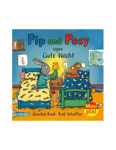 Maxi Pixi 427: Pip und Posy sagen Gute Nacht